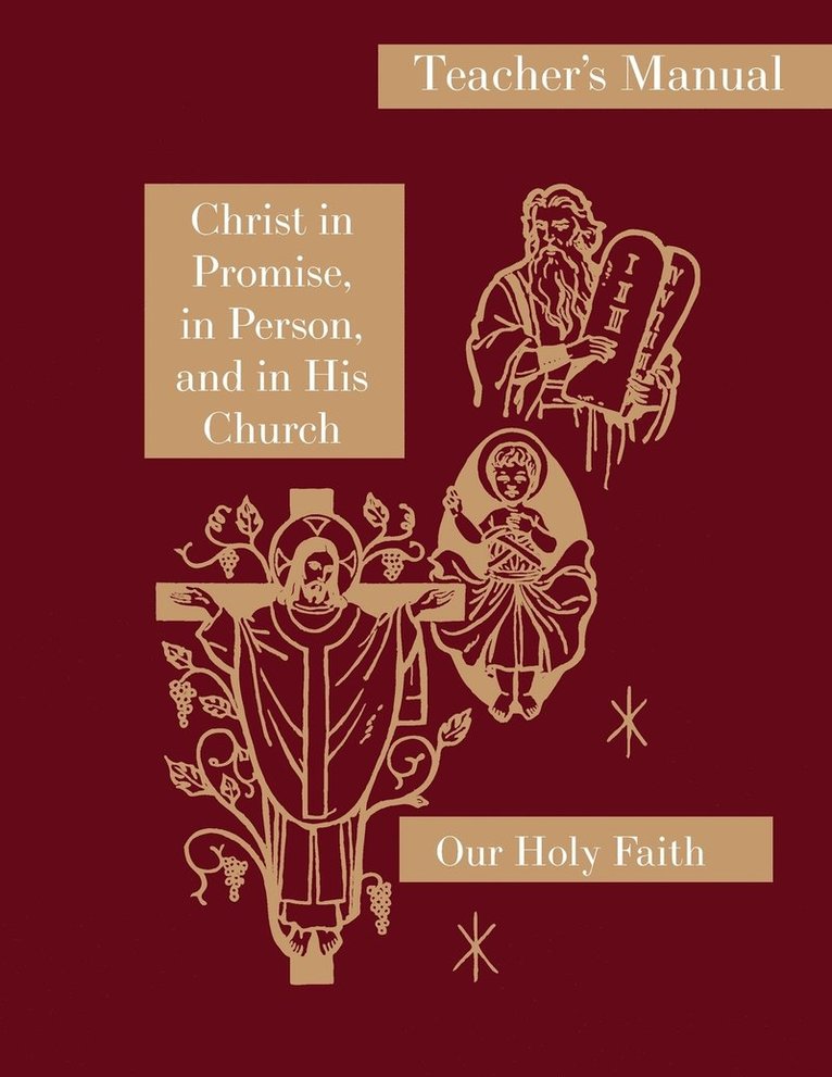 Christ in Promise, in Person, and in His Church