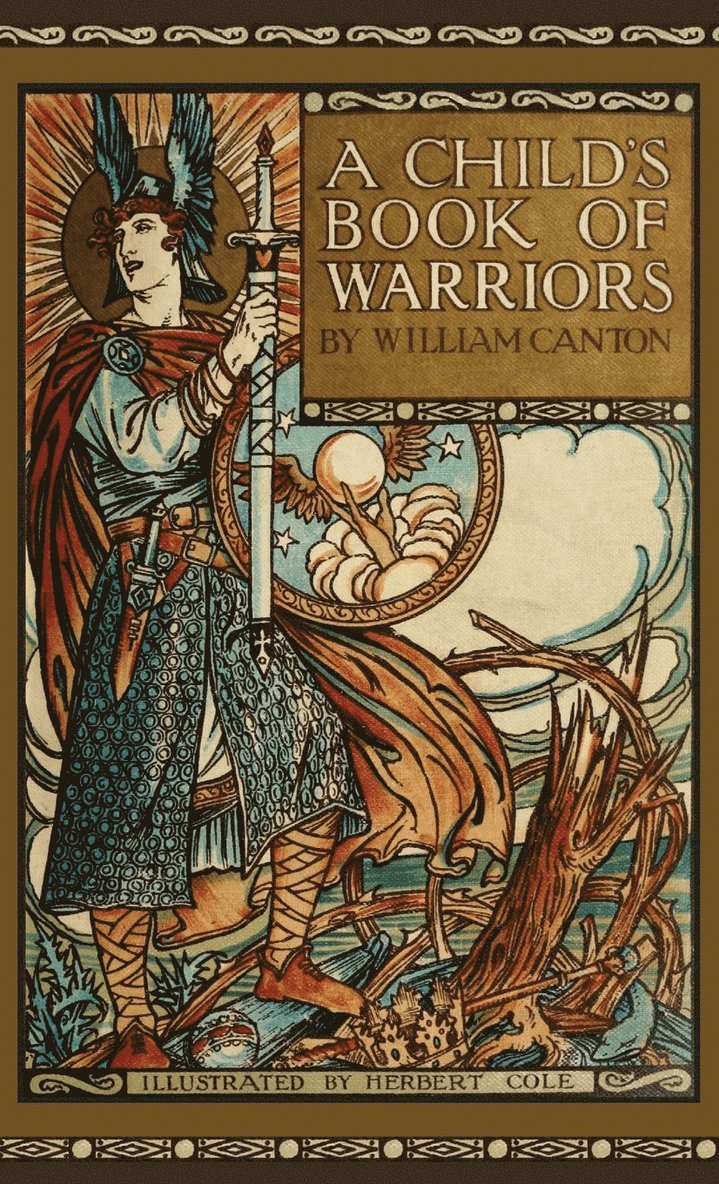 William Canton - Child's Book of Warriors, Inbunden