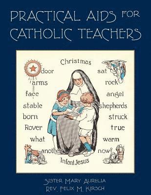 Practical Aids for Catholic Teachers 1