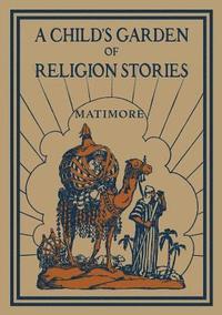 bokomslag Child's Garden of Religion Stories