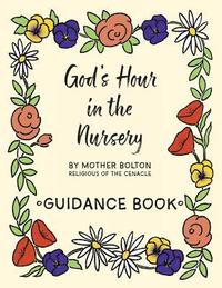 bokomslag God's Hour in the Nursery