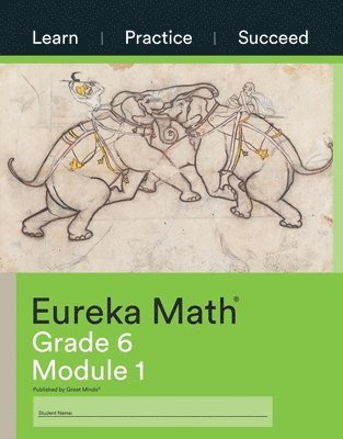 bokomslag Eureka Math Grade 6 Learn, Practice, Succeed Workbook #1 (Module 1)