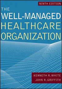 bokomslag The Well-Managed Healthcare Organization