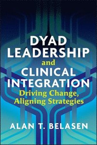 bokomslag Dyad Leadership and Clinical Integration