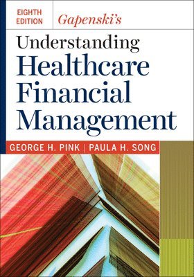 Gapenski's Understanding Healthcare Financial Management 1