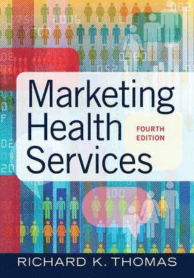 Richard K. Thomas - Marketing Health Services, Inbunden