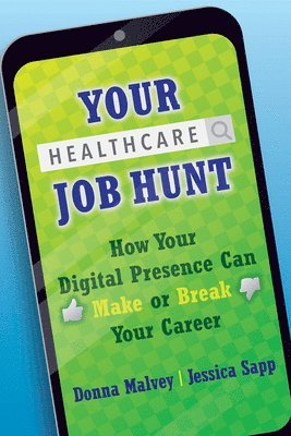 Donna Malvey, Jessica Sapp - Your Healthcare Job Hunt, Häftad