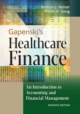 bokomslag Gapenski's Healthcare Finance: An Introduction to Accounting and Financial Management, Seventh Edition