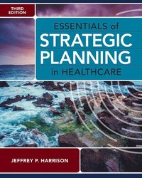 bokomslag Essentials of Strategic Planning in Healthcare