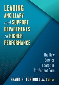 bokomslag Leading Ancillary and Support Departments to Higher Performance