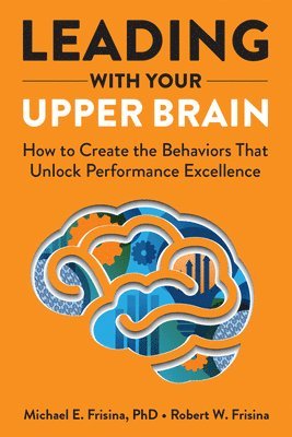 Leading with Your Upper Brain 1