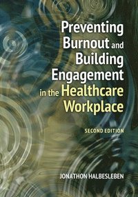 bokomslag Preventing Burnout and Building Engagement in the Healthcare Workplace