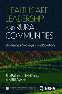 bokomslag Healthcare Leadership and Rural Communities