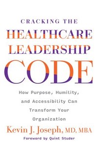 bokomslag Cracking the Healthcare Leadership Code