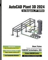 bokomslag AutoCAD Plant 3D 2024 for Designers, 8th Edition