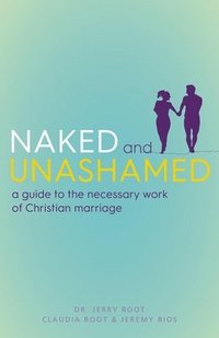 bokomslag Naked and Unashamed