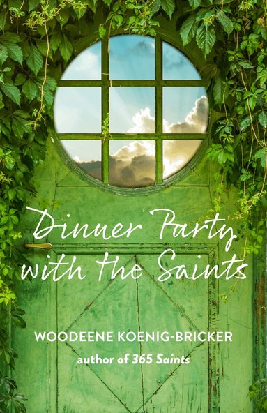 Woodeene Koenig-Bricker - Dinner Party with the Saints, Häftad