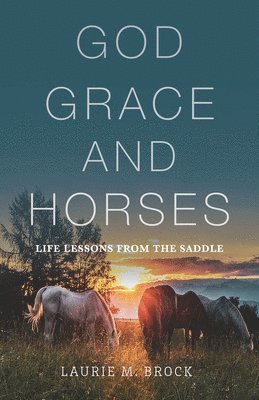 God, Grace, and Horses 1