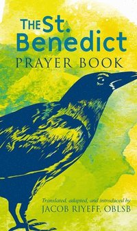 bokomslag The Saint Benedict Prayer Book