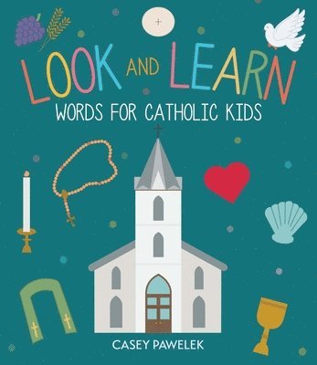 bokomslag Look and Learn: Words for Catholic Kids