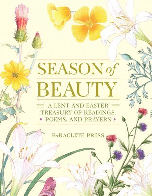 bokomslag Season of Beauty: A Lent and Easter Treasury of Readings, Poems, and Prayers