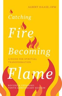 bokomslag Catching Fire, Becoming Flame - 10th Anniversary Edition