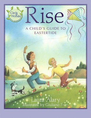 Rise: A Child's Guide to Eastertide -- Part of the Circle of Wonder Series 1