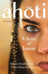 bokomslag Ahoti: A Story of Tamar
