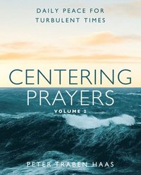 bokomslag Centering Prayers Volume 2: Daily Peace for Turbulent Times