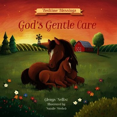 Glenys Nellist - God's Gentle Care: (Part of the Bedtime Blessings Series)-- Barnyard Animals and Rhyming Verse, Perfect for Grandchild, New Baby and Toddler Gifts, Inbunden