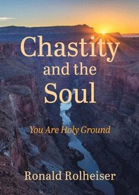 bokomslag Chastity and the Soul