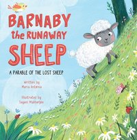 bokomslag Barnaby the Runaway Sheep: A Parable of the Lost Sheep