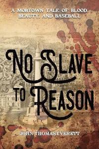 bokomslag No Slave To Reason
