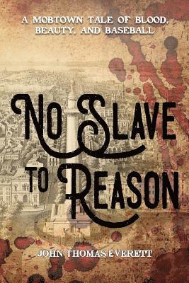 No Slave To Reason 1