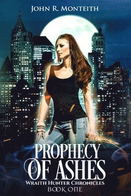 Prophecy of Ashes: A Supernatural Thriller 1