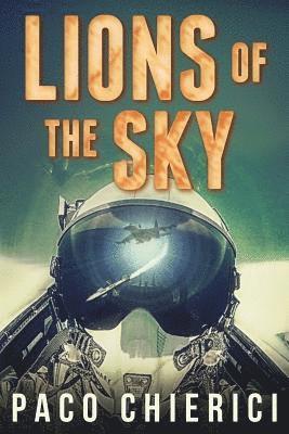 Paco Chierici - Lions of the Sky: The Top Gun for the New Millennium, Häftad
