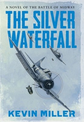 Kevin Miller - Silver Waterfall, Inbunden