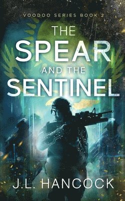 The Spear and the Sentinel 1