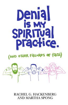 Denial Is My Spiritual Practice 1