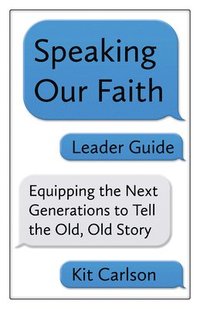 bokomslag Speaking Our Faith Leader Guide