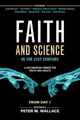 bokomslag Faith and Science in the 21st Century