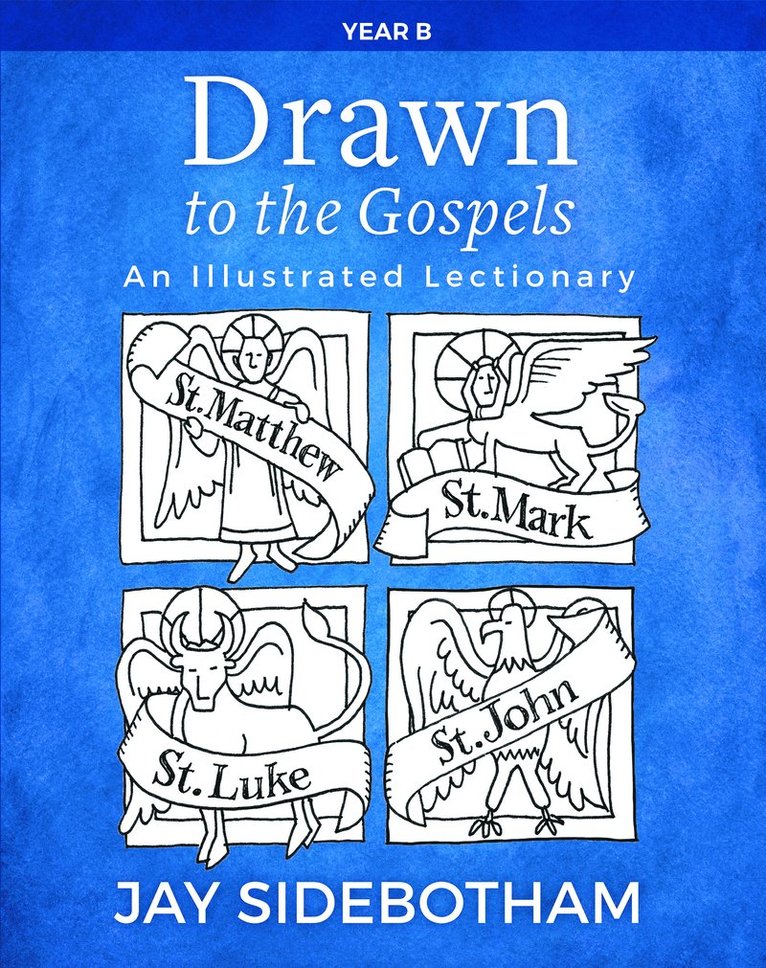Jay Sidebotham - Drawn to the Gospels, Häftad