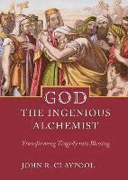 bokomslag God the Ingenious Alchemist