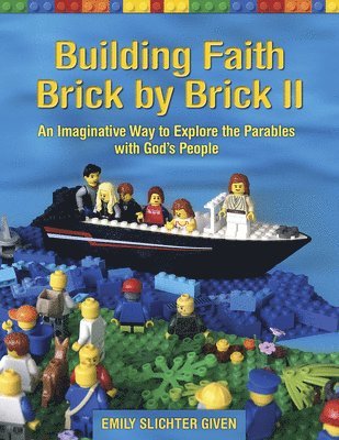 Building Faith Brick by Brick II 1