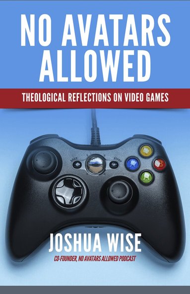 Joshua Wise - No Avatars Allowed, Häftad
