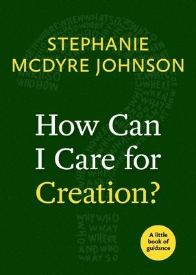 How Can I Care for Creation? 1