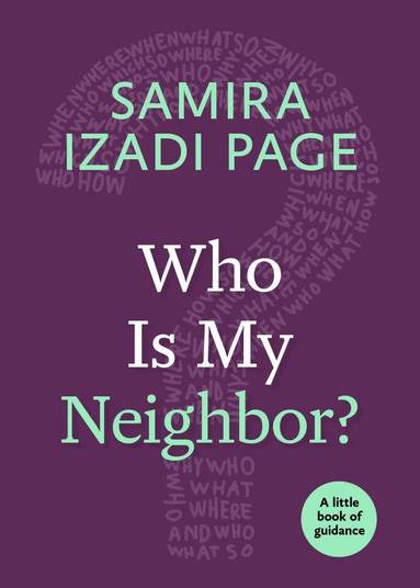 Samira Izadi Page - Who Is My Neighbor?, Häftad