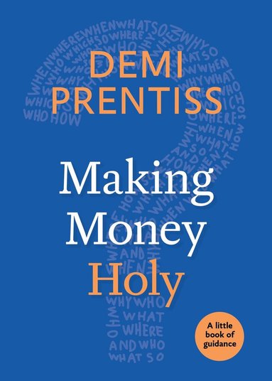 Demi Prentiss - Making Money Holy, Häftad