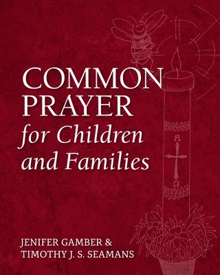bokomslag Common Prayer for Children and Families