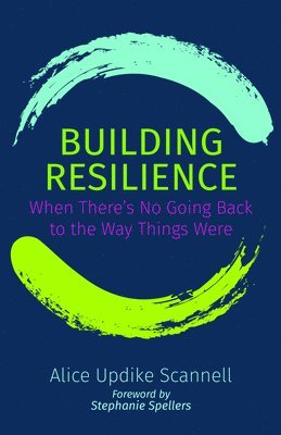 Alice Updike Scannell - Building Resilience, Häftad